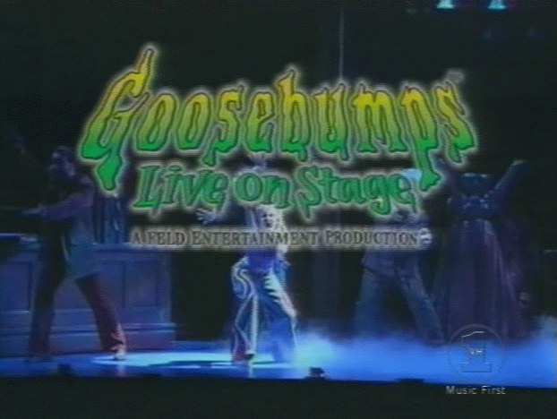 [ Goosebumps Live on Stage ]
